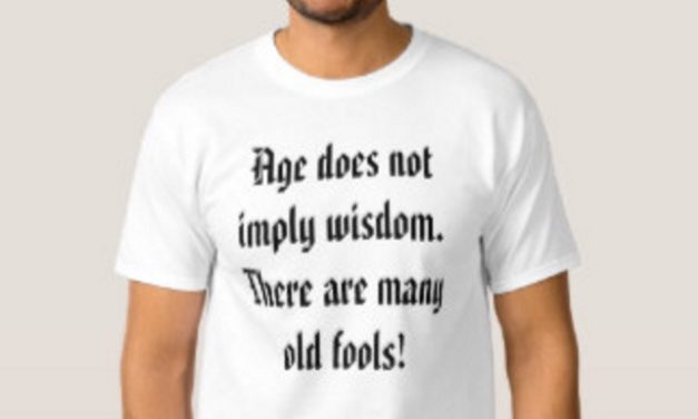 Age Does Not Equal Wisdom
